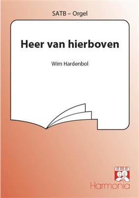 Wim Hardenbol: Heer van hierboven: Chœur Mixte et Accomp.