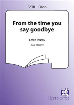 Leslie Sturdy: From the time you say goodbye: (Arr. Ruud Bos): Chœur Mixte et Piano/Orgue