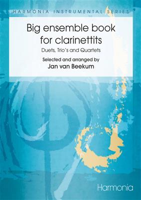 Jan van Beekum: Big Ensemble Book for Clarinet: Solo pour Clarinette