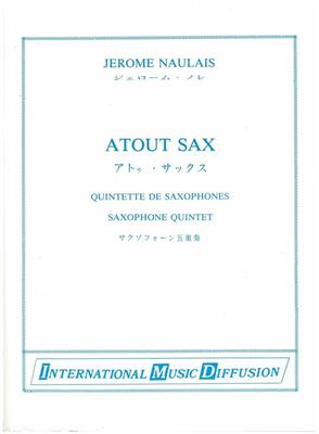 Jérôme Naulais: Atout Sax: Saxophones (Ensemble)
