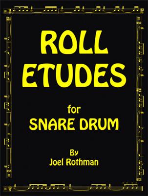 Joel Rothman: Roll Etudes For Snare Drum: Batterie