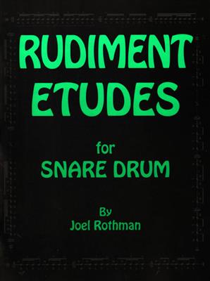 Joel Rothman: Rudiment Etudes For Snare Drum: Batterie