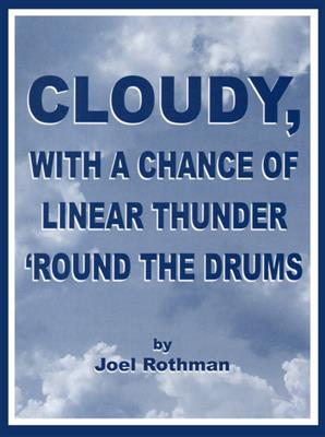 Joel Rothman: Cloudy, With A Chance Of Linear Thunder 'Round: Batterie