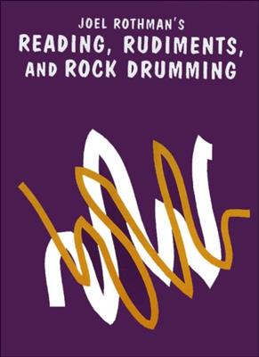 Joel Rothman: Reading, Rudiments, And Rock Drumming: Batterie