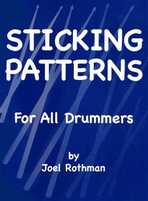 Joel Rothman: Sticking Patterns For All Drummers: Batterie