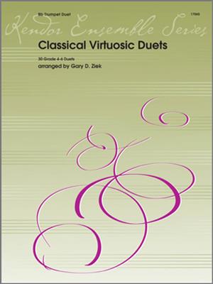 Classical Virtuosic Duets: (Arr. Gary Ziek): Duo pour Trompettes