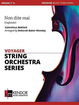 Valentinus Bakfark: Non dite mai: (Arr. Deborah Baker Monday): Orchestre à Cordes