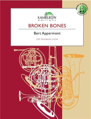Bert Appermont: Broken Bones: Trombone (Ensemble)