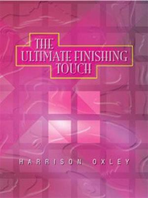 Harrison Oxley: The Ultimate Finishing Touch: Orgue