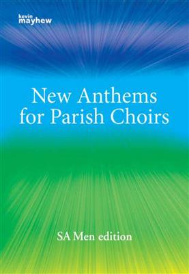 New Anthems for Parish Choirs: Chœur Mixte et Accomp.