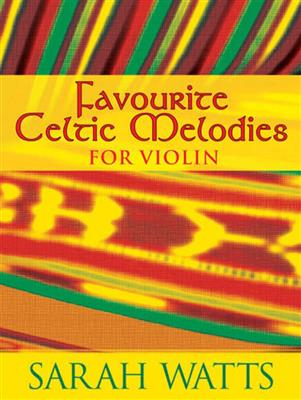 Sarah Watts: Favourite Celtic Melodies for Violin: Solo pour Violons