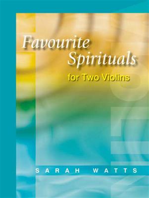 Sarah Watts: Favourite Spirituals for Two Violins: Solo pour Violons