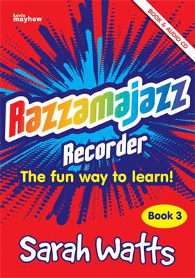 Sarah Watts: Razzamajazz Recorder - Book 3: Flûte à Bec Soprano