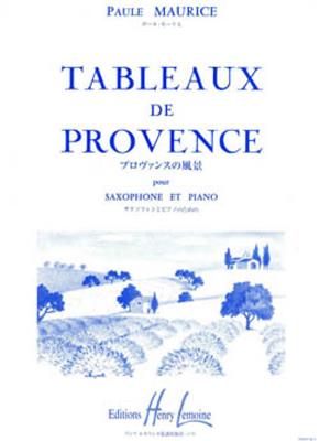 Paule Maurice: Tableaux de Provence: Saxophone Alto et Accomp.