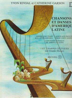 Yvon Rivoal: Chansons et Danses d'Amerique Latine Vol. D: Solo pour Harpe