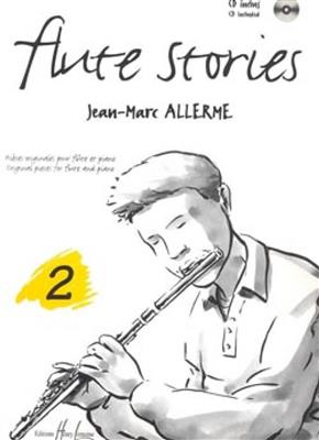 Jean-Marc Allerme: Flute stories Vol.2: Flûte Traversière et Accomp.