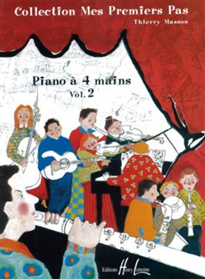Thierry Masson: Mes premiers pas à quatre mains Vol.2: Piano Quatre Mains