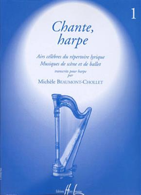 Michèle Beaumont-Cholet: Chante harpe Vol.1: Solo pour Harpe
