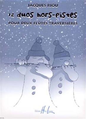 Jacques Riou: Duos hors-pistes (12): Duo pour Flûtes Traversières