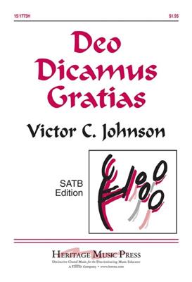 Victor C. Johnson: Deo Dicamus Gratias: Chœur Mixte et Piano/Orgue