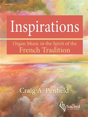 Craig A. Penfield: Inspirations: Orgue