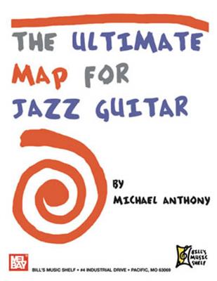 Michael J. Anthony: Ultimate Map For Jazz Guitar: Solo pour Guitare