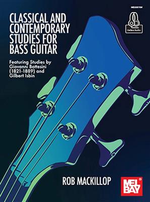 Rob MacKillop: Classical And Contemporary Studies For Bass Guitar: Solo pour Guitare Basse