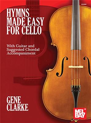 Gene Clarke: Hymns Made Easy for Cello: Solo pour Violoncelle