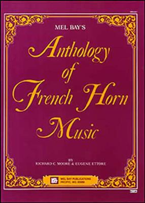 Richard C. Moore: Anthology Of French Horn Music: Solo pour Cor Français