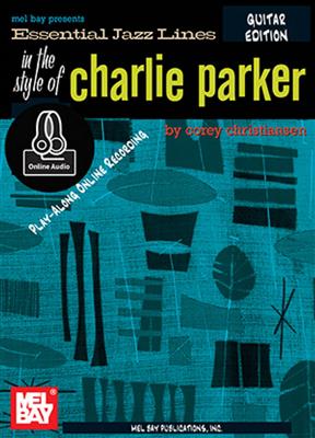 Essential Jazz Lines The Style Of Charlie Parker: Solo pour Guitare