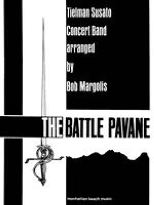 Susato: The Battle Pavane: (Arr. Margolis): Orchestre d'Harmonie