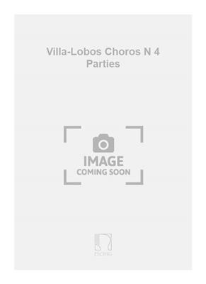 Heitor Villa-Lobos: Villa-Lobos Choros N 4 Parties: Ensemble de Chambre