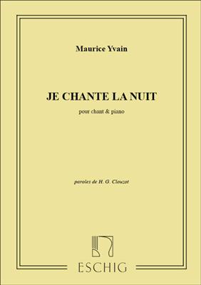 Maurice Yvain: Je Chante La Nuit, Pour Chant Et Piano: Chant et Piano