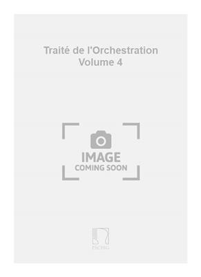 Traité de l'Orchestration Volume 4
