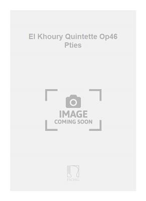 Bechara El-Khoury: El Khoury Quintette Op46 Pties: Bois (Ensemble)