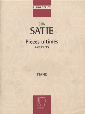Erik Satie: Pieces Ultimes Pour Piano: Solo de Piano