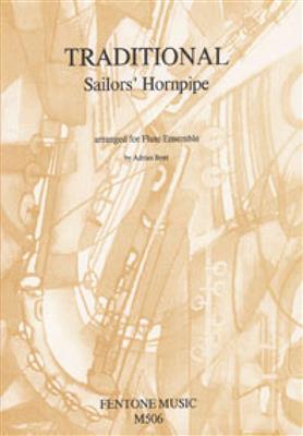 Traditional: Sailors' Hornpipe: (Arr. Adrian Brett): Flûtes Traversières (Ensemble)
