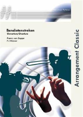 Franz von Suppé: Bandietenstreken: (Arr. Piet Molenaar): Orchestre d'Harmonie