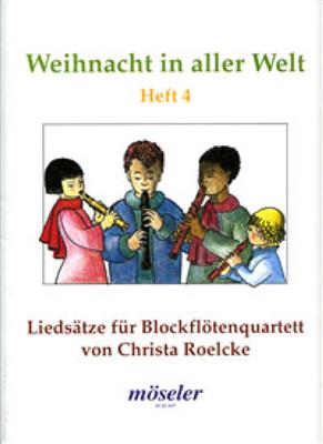 Weihnacht in aller Welt Heft 4: (Arr. Christa Roelcke): Flûte à Bec (Ensemble)