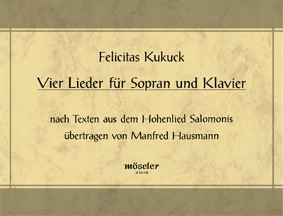 Felicitas Kukuck: Vier Lieder: Chant et Piano