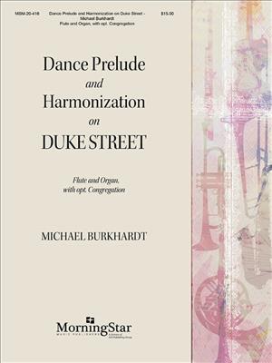 Michael Burkhardt: Dance Prelude and Harmonizations on Duke Street: Flûte Traversière et Accomp.