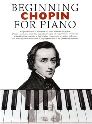 Frédéric Chopin: Beginning Chopin For Piano: Solo de Piano