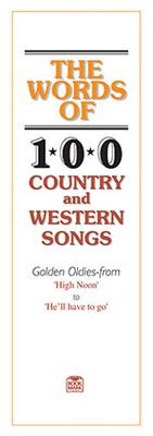 The Words Of: 100 Country And Western Songs: Solo pour Chant