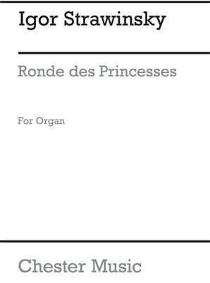 Igor Stravinsky: Ronde Des Princesses (Organ): Orgue