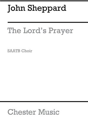 John Sheppard: The Lord's Prayer: Chœur Mixte et Accomp.