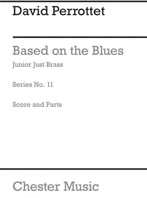 David Perrottet: Based On The Blues: Ensemble de Cuivres