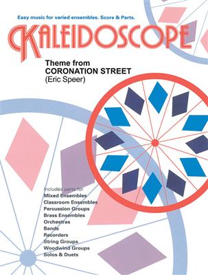 Eric Spear: Kaleidoscope: Theme From Coronation Street: Ensemble à Instrumentation Variable