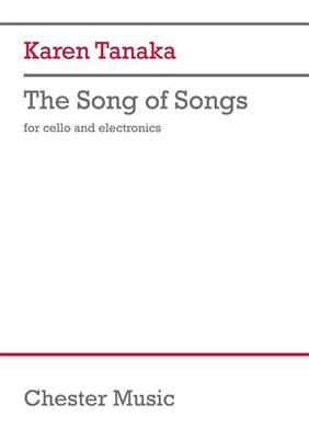 Karen Tanaka: The Song Of Songs For Cello And Electronics (1996): Solo pour Violoncelle