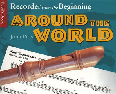 Recorder From The Beginning: Around The World: Flûte à Bec Alto