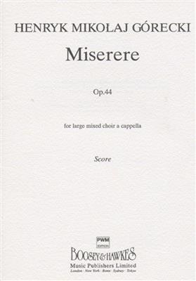 Henryk Mikolaj Górecki: Miserere Op.44: Chœur Mixte et Accomp.